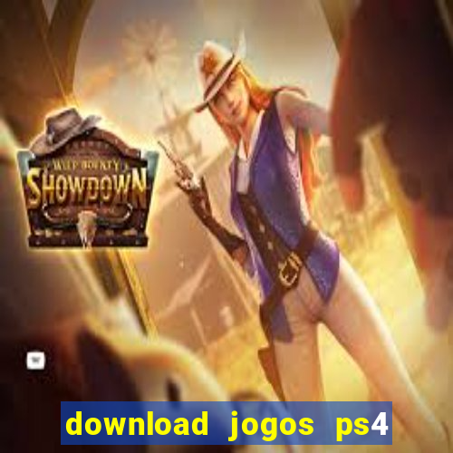 download jogos ps4 pkg pt br